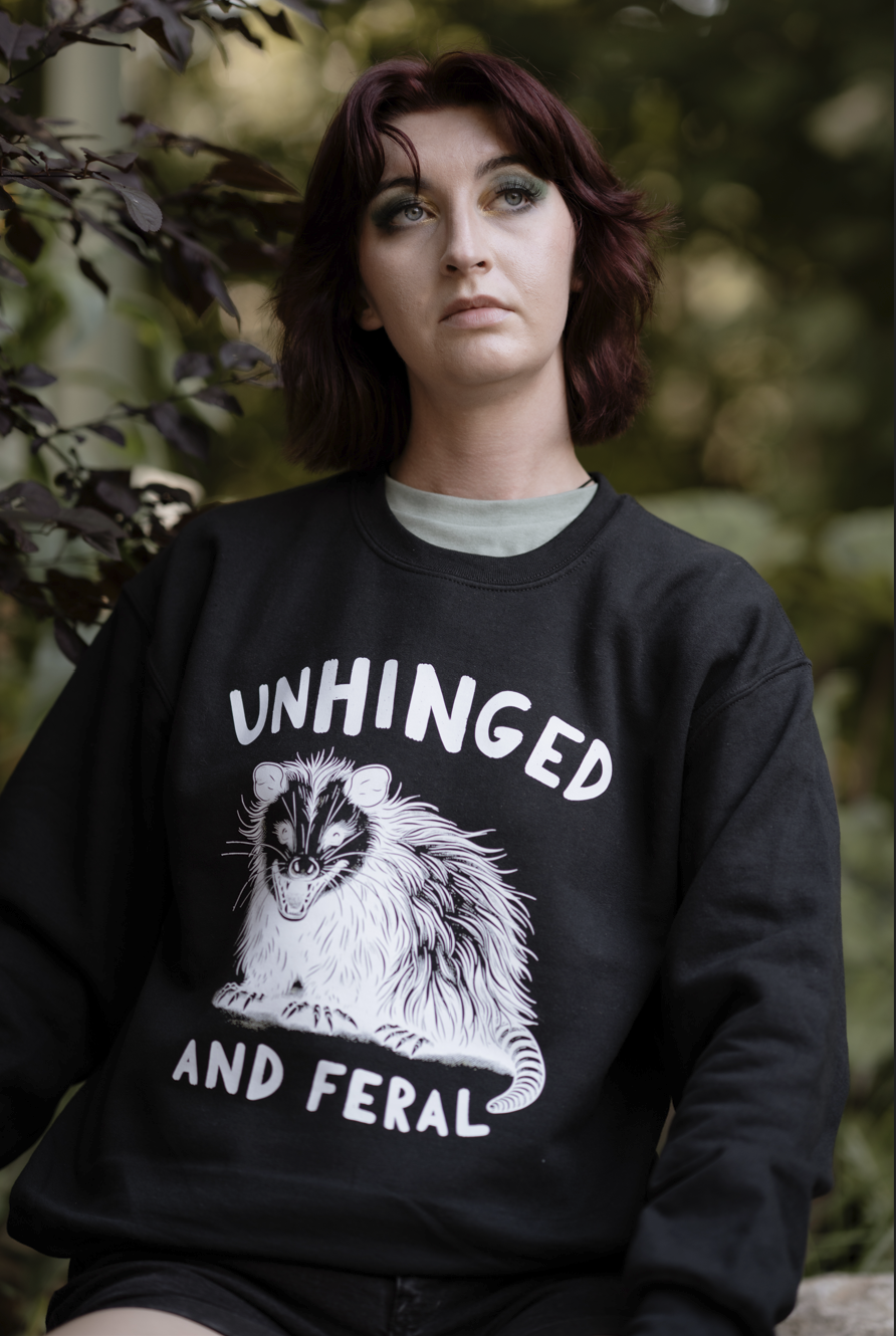 Unhinged & Feral Sweatshirt