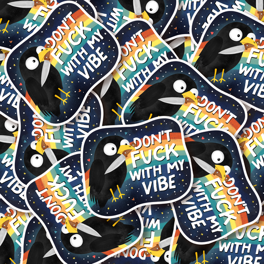 Don't Fuck with My Vibe Sticker